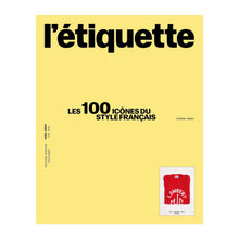 画像をギャラリービューアに読み込む, L'ÉTIQUETTE SPECIAL ISSUE "THE 100 ICONS OF FRENCH STYLE"
